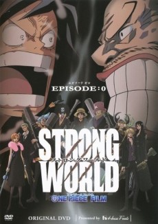 Portada de ONE PIECE FILM: STRONG WORLD - EPISODE:0